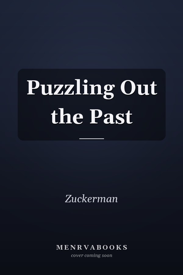 Puzzling Out the Past