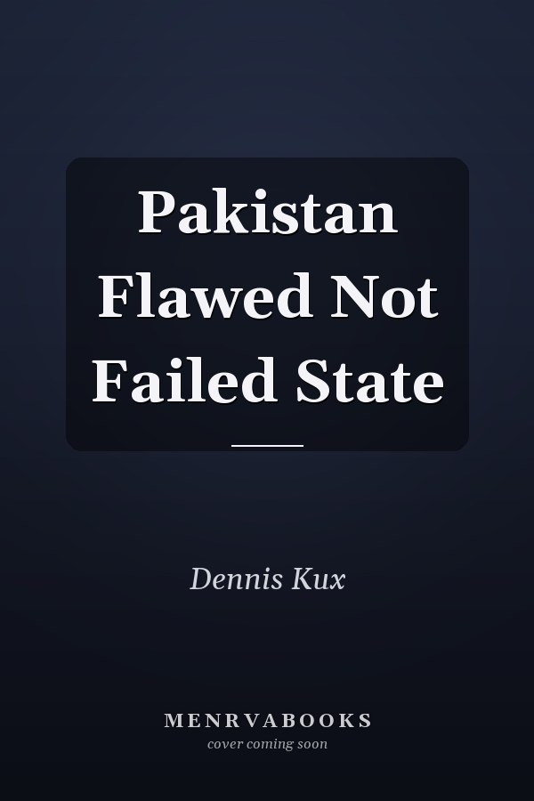 Pakistan Flawed Not Failed State