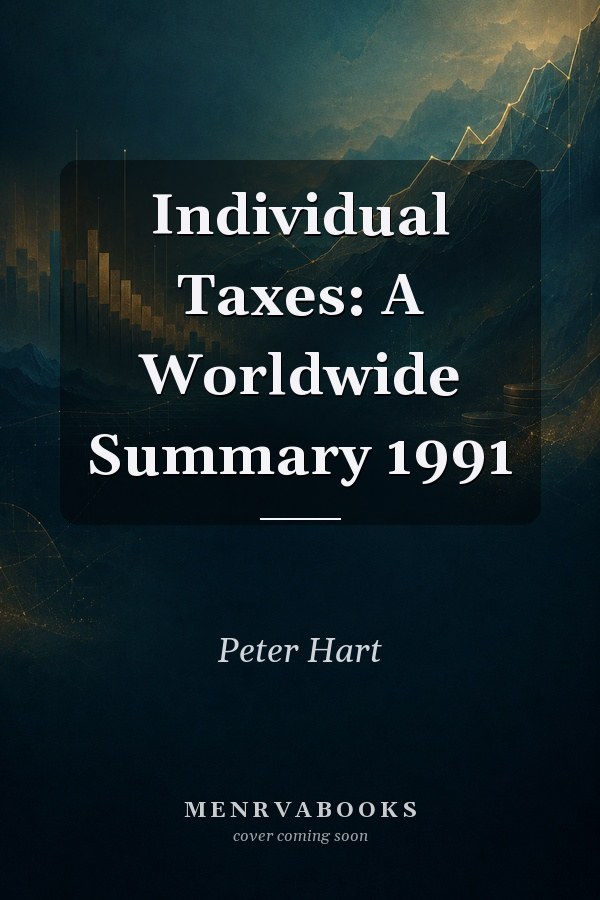Individual Taxes: A Worldwide Summary 1991
