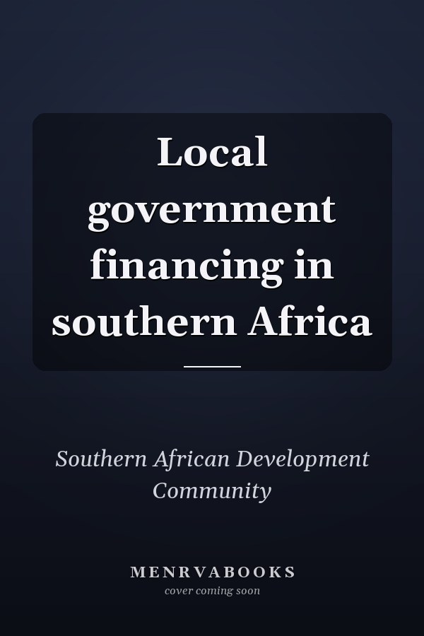 Local government financing in southern Africa