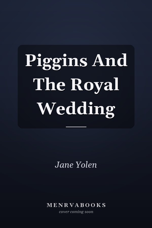 Piggins And The Royal Wedding