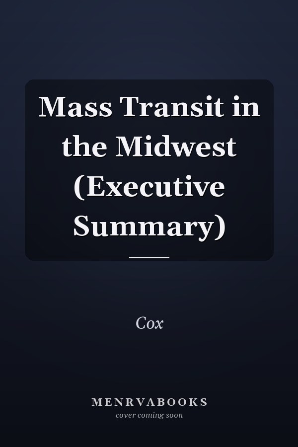 Mass Transit in the Midwest (Executive Summary)