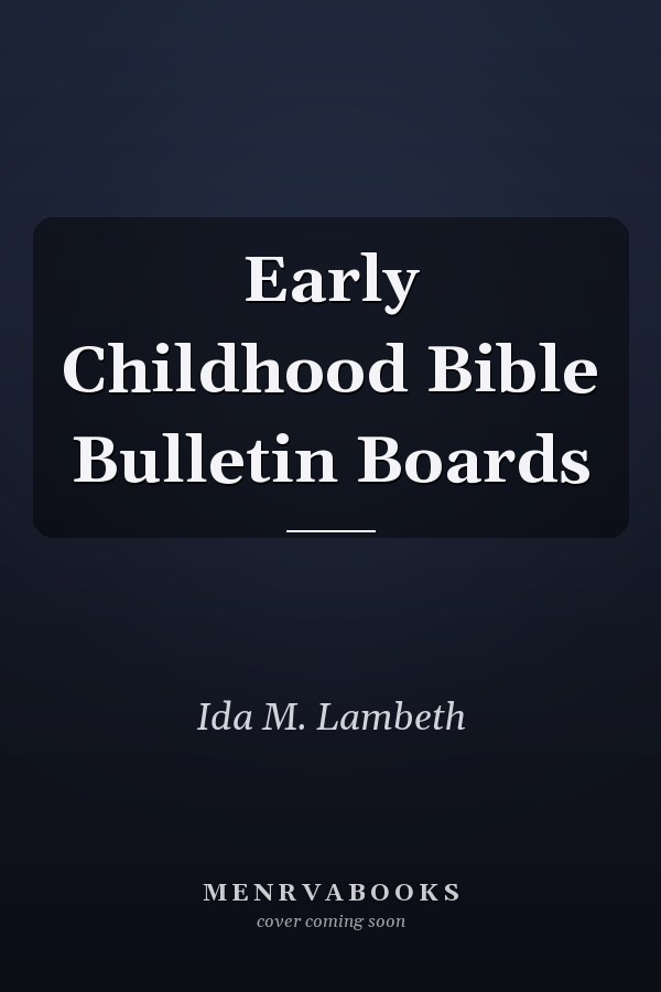Early Childhood Bible Bulletin Boards