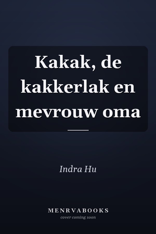 Kakak, de kakkerlak en mevrouw oma