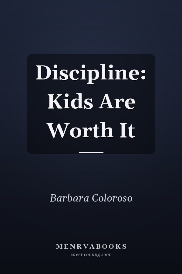 Discipline: Kids Are Worth It