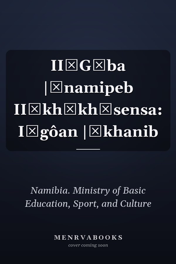 II̳Gūba |̳namipeb II̳khākhāsensa: I̳gôan |̳khanib