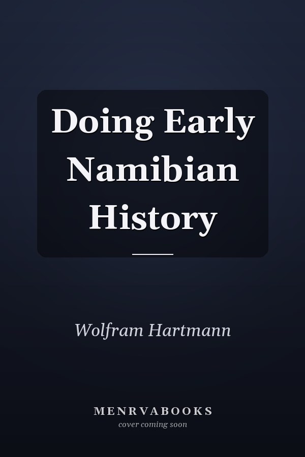 Doing Early Namibian History