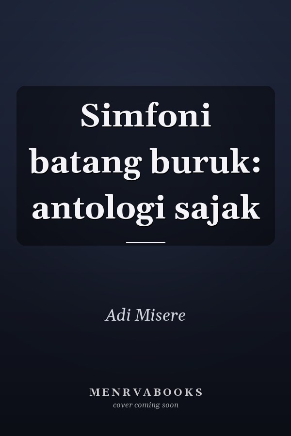Simfoni batang buruk: antologi sajak