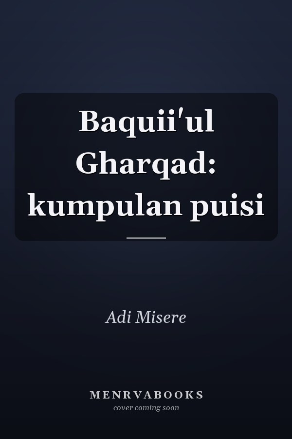 Baquii'ul Gharqad: kumpulan puisi