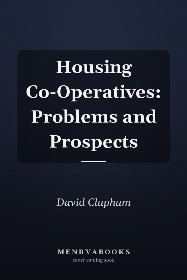 Housing Co-Operatives: Problems and Prospects