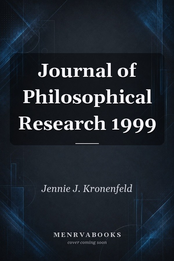 Journal of Philosophical Research 1999