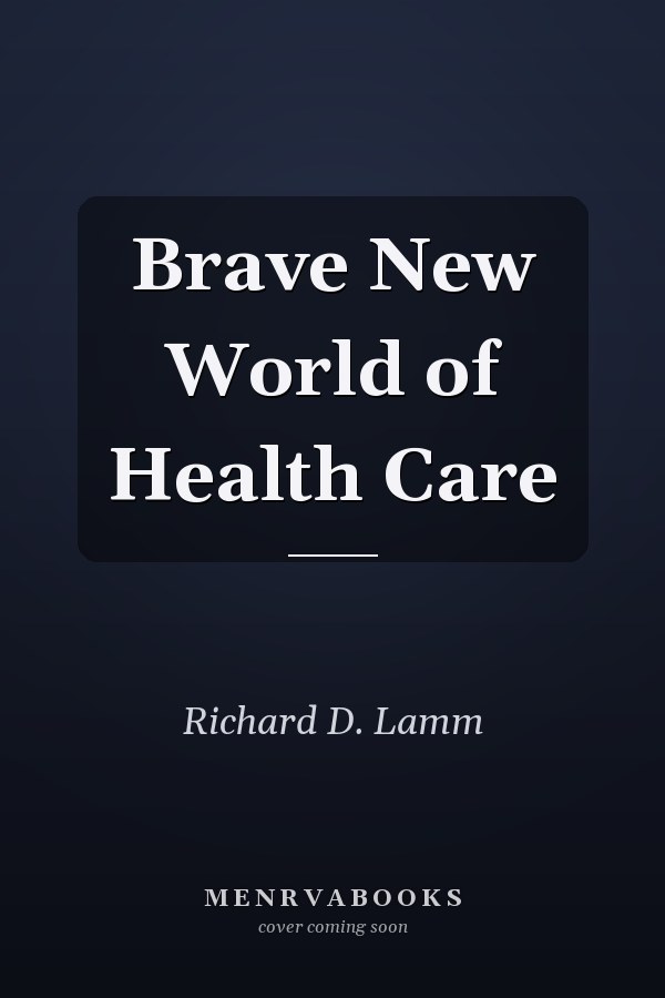 Brave New World of Health Care