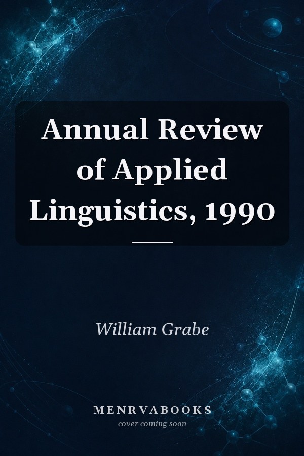 Annual Review of Applied Linguistics, 1990