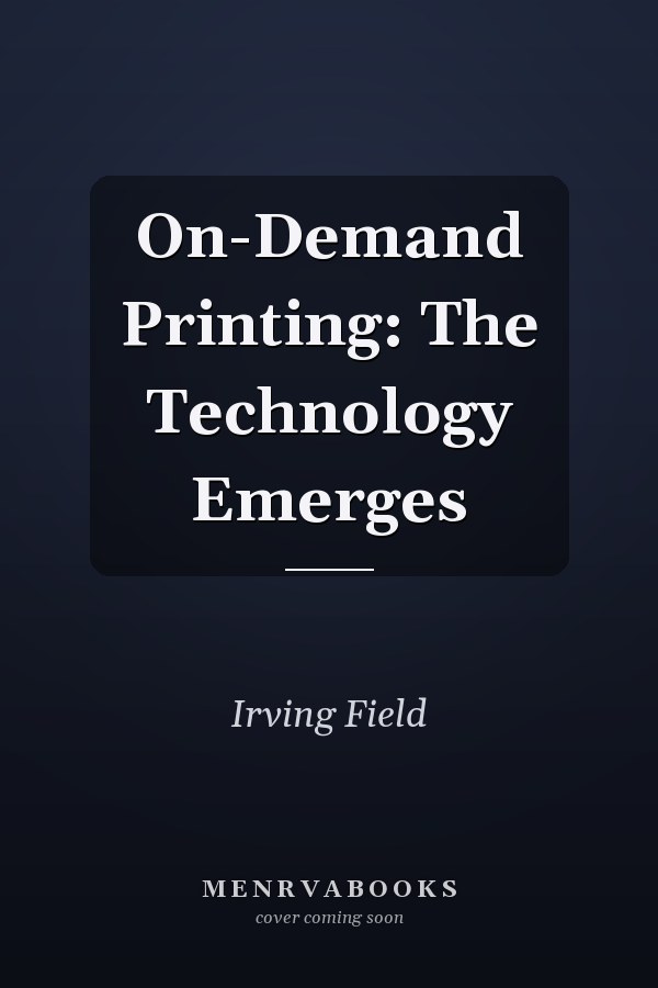 On-Demand Printing: The Technology Emerges