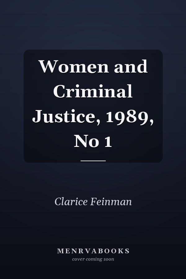 Women and Criminal Justice, 1989, No 1