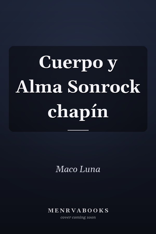 Cuerpo y Alma Sonrock chapín