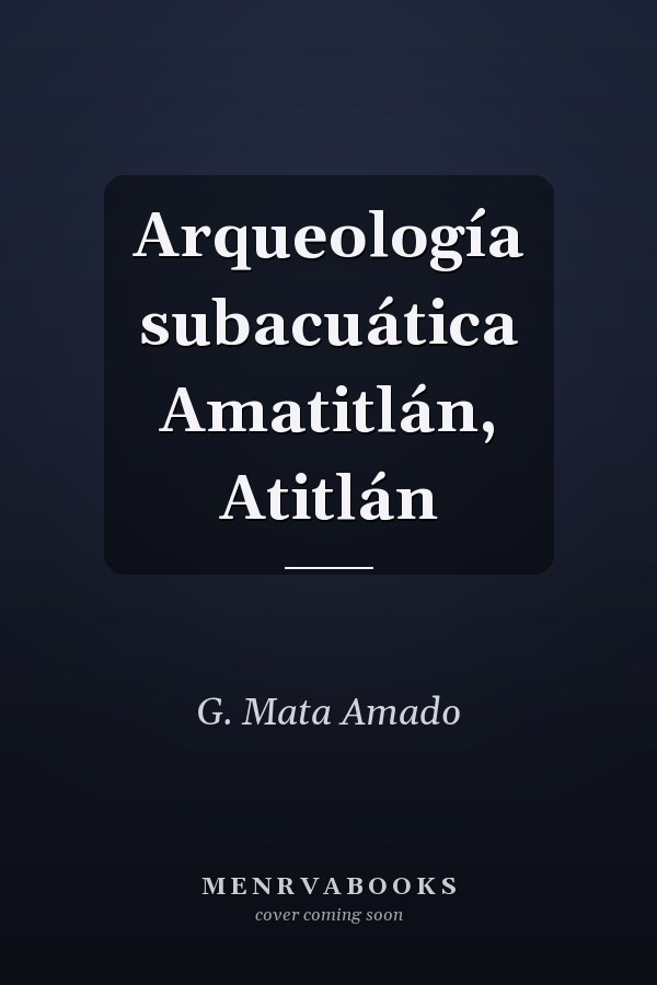 Arqueología subacuática Amatitlán, Atitlán