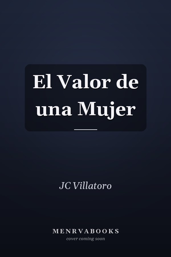 El Valor de una Mujer