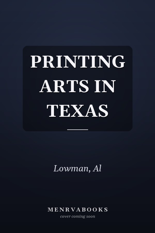 PRINTING ARTS IN TEXAS