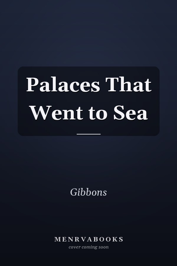 Palaces That Went to Sea