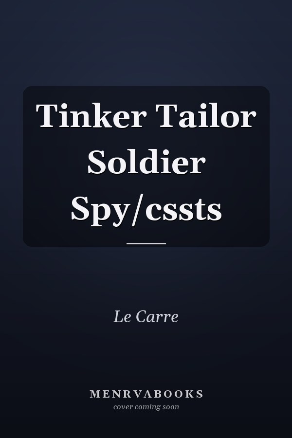 Tinker Tailor Soldier Spy/cssts