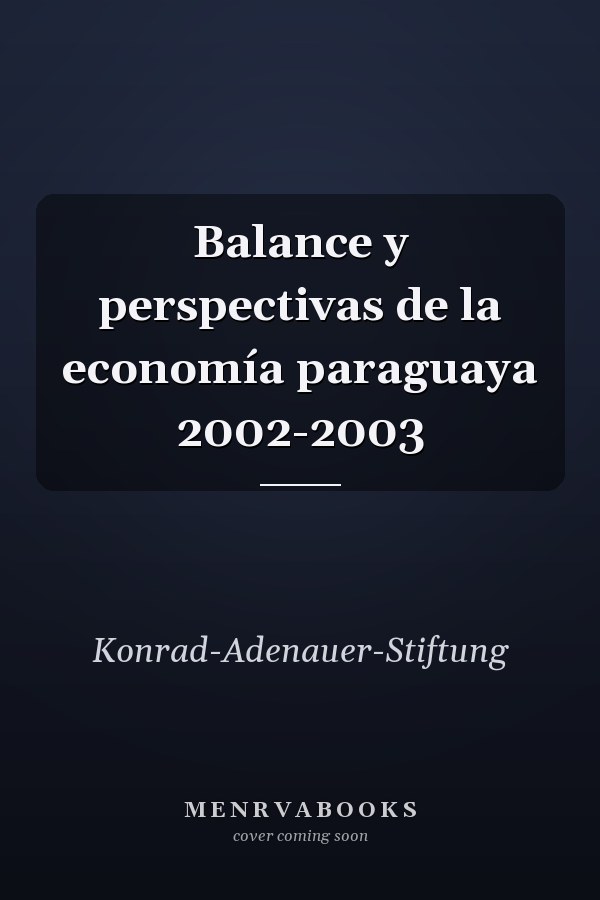 Balance y perspectivas de la economía paraguaya 2002-2003