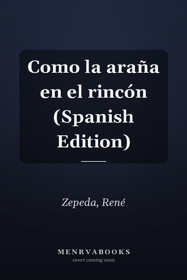 Como la araña en el rincón (Spanish Edition)