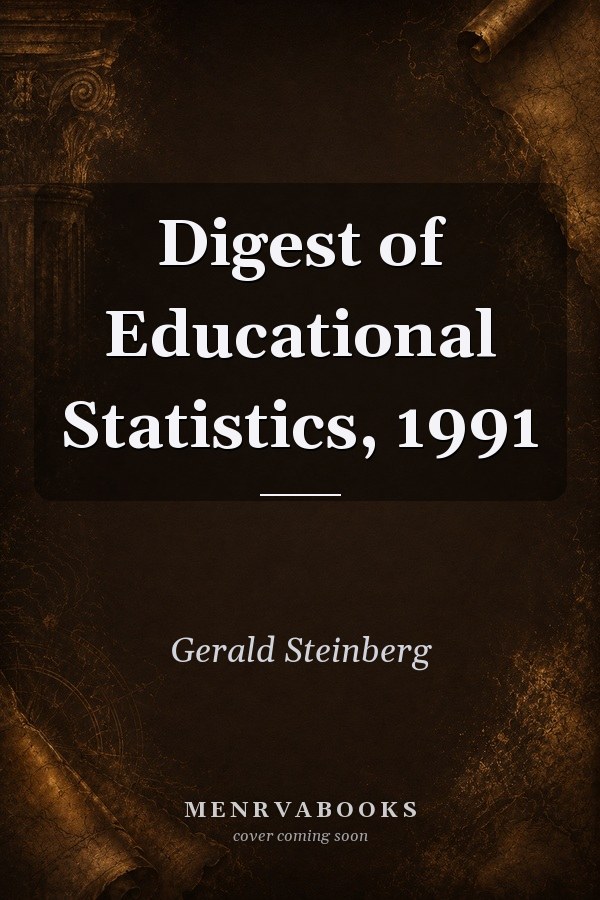 Digest of Educational Statistics, 1991