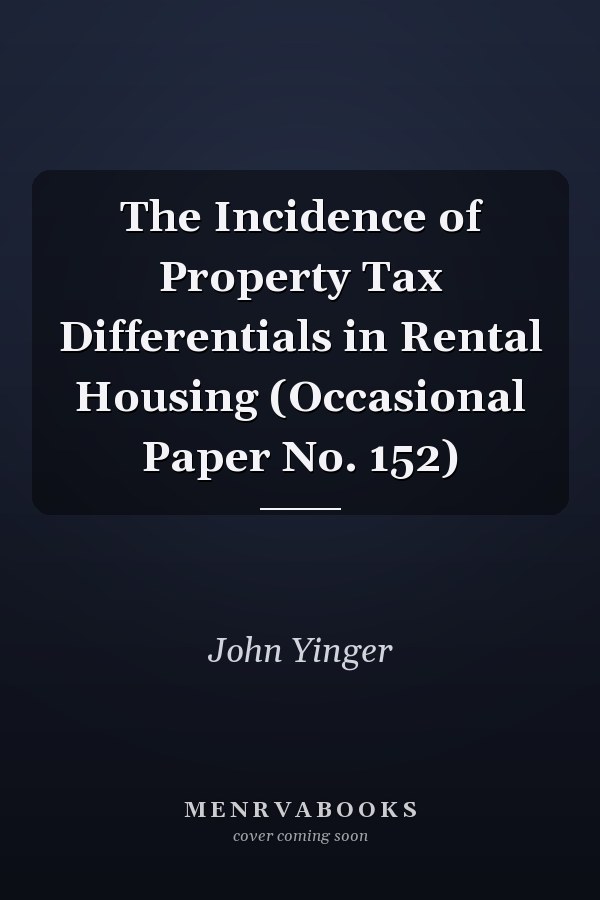 The Incidence of Property Tax Differentials in Rental Housing (Occasional Paper No. 152)