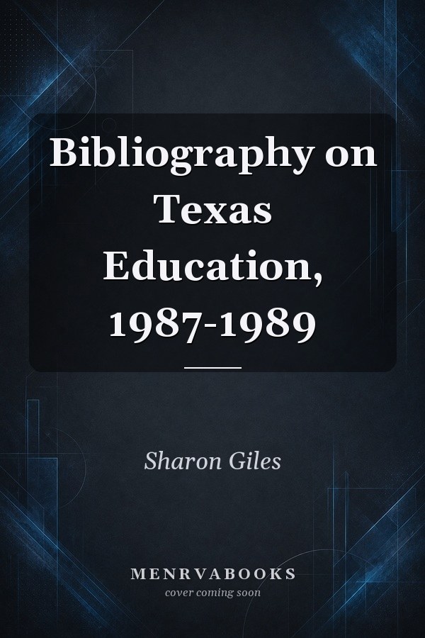 Bibliography on Texas Education, 1987-1989