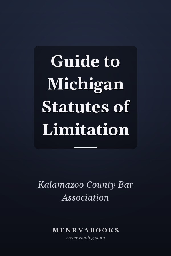Guide to Michigan Statutes of Limitation