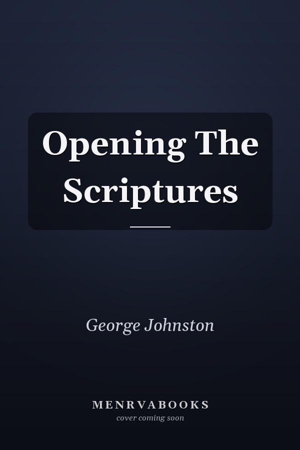 Opening The Scriptures