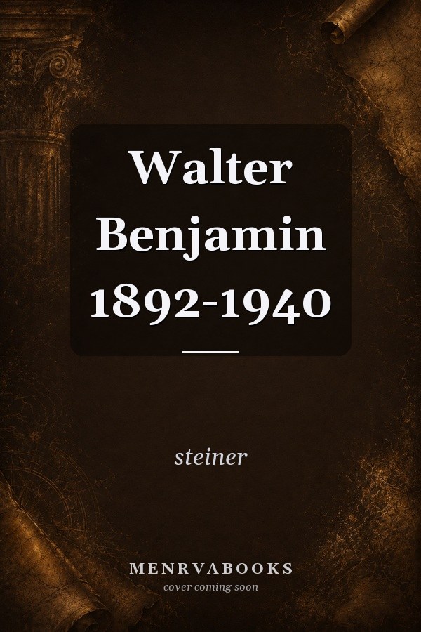 Walter Benjamin 1892-1940