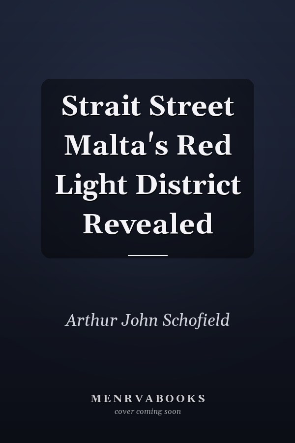 Strait Street Malta's Red Light District Revealed