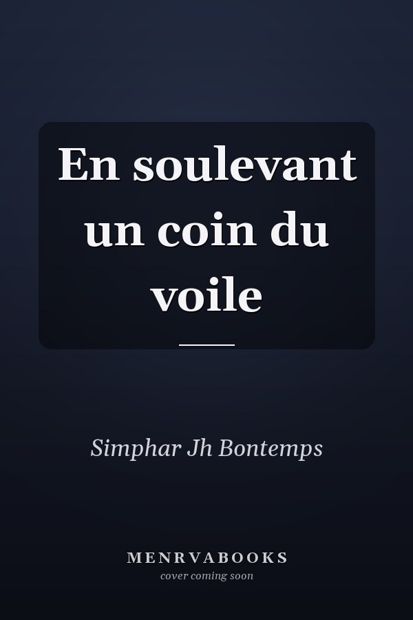 En soulevant un coin du voile