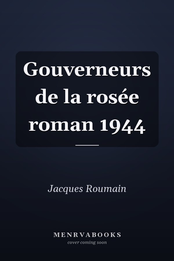 Gouverneurs de la rosée roman 1944