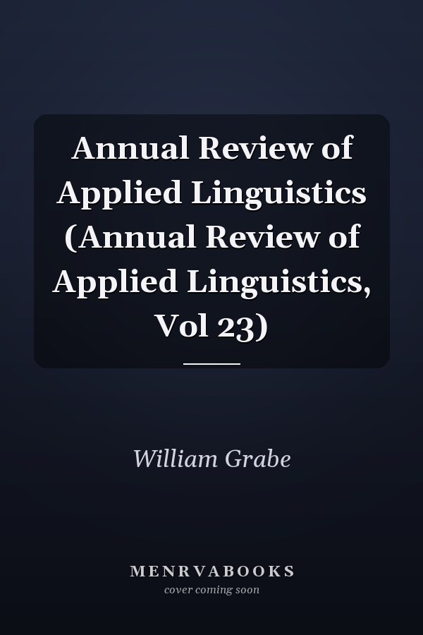 Annual Review of Applied Linguistics (Annual Review of Applied Linguistics, Vol 23)