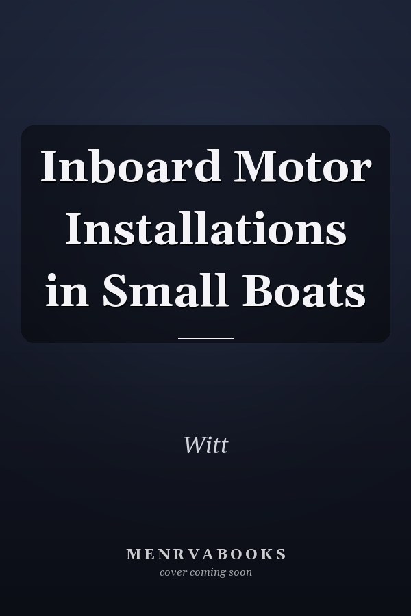 Inboard Motor Installations in Small Boats