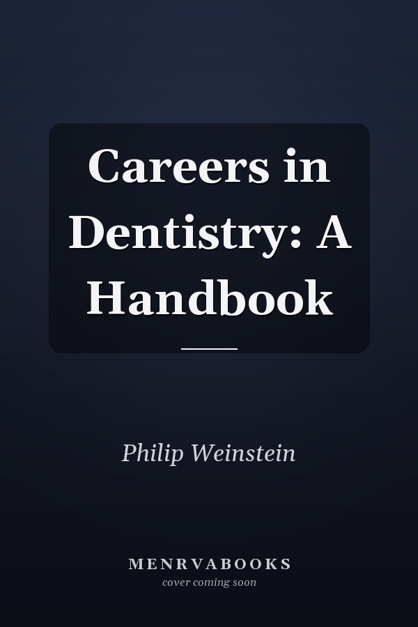 Careers in Dentistry: A Handbook