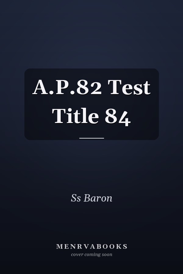 A.P.82 Test Title 84