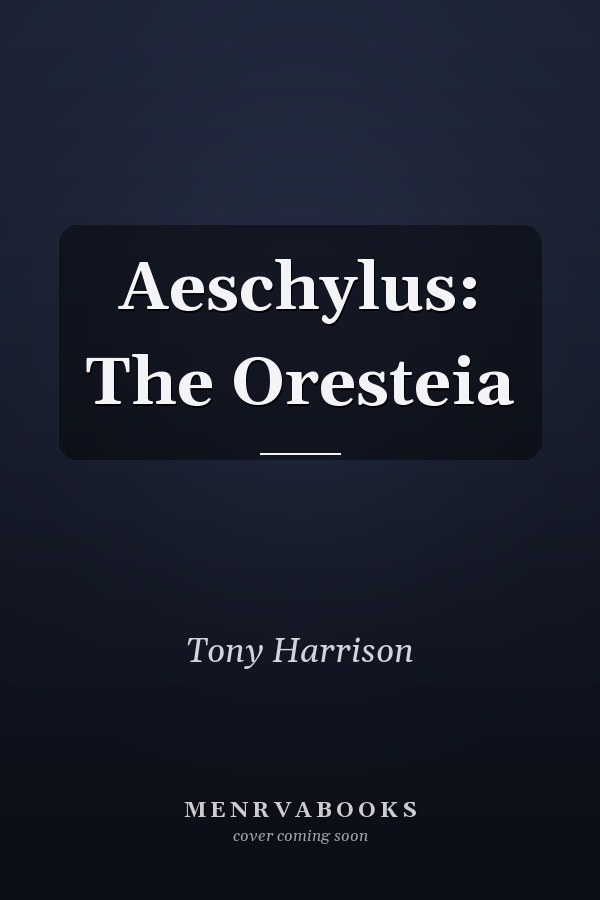 Aeschylus: The Oresteia