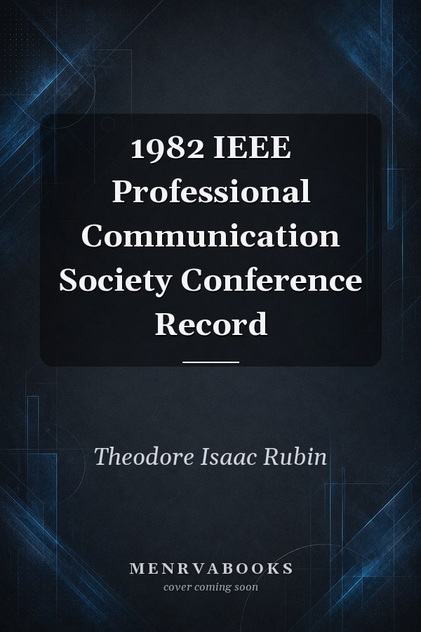 1982 IEEE Professional Communication Society Conference Record