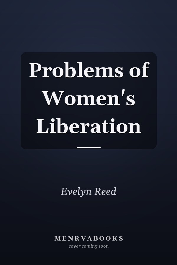 Problems of Women's Liberation