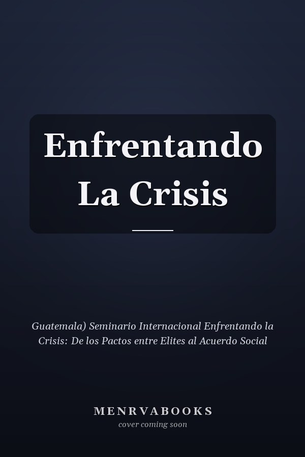 Enfrentando La Crisis