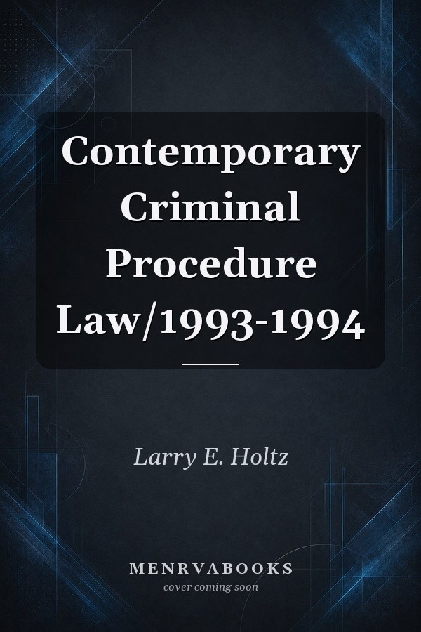 Contemporary Criminal Procedure Law/1993-1994