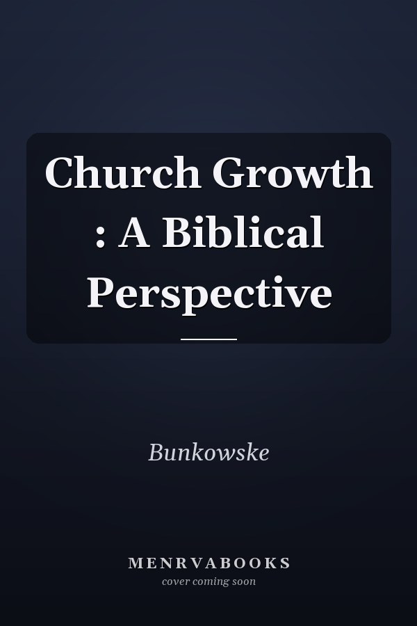 Church Growth : A Biblical Perspective