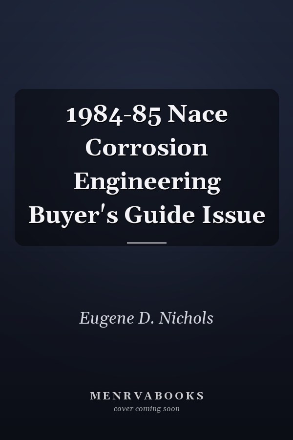1984-85 Nace Corrosion Engineering Buyer's Guide Issue