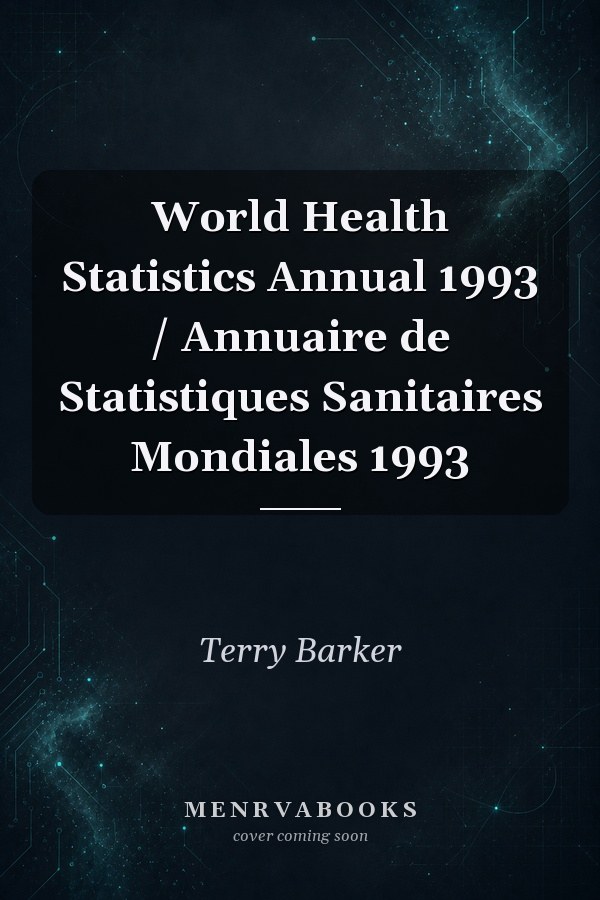 World Health Statistics Annual 1993 / Annuaire de Statistiques Sanitaires Mondiales 1993