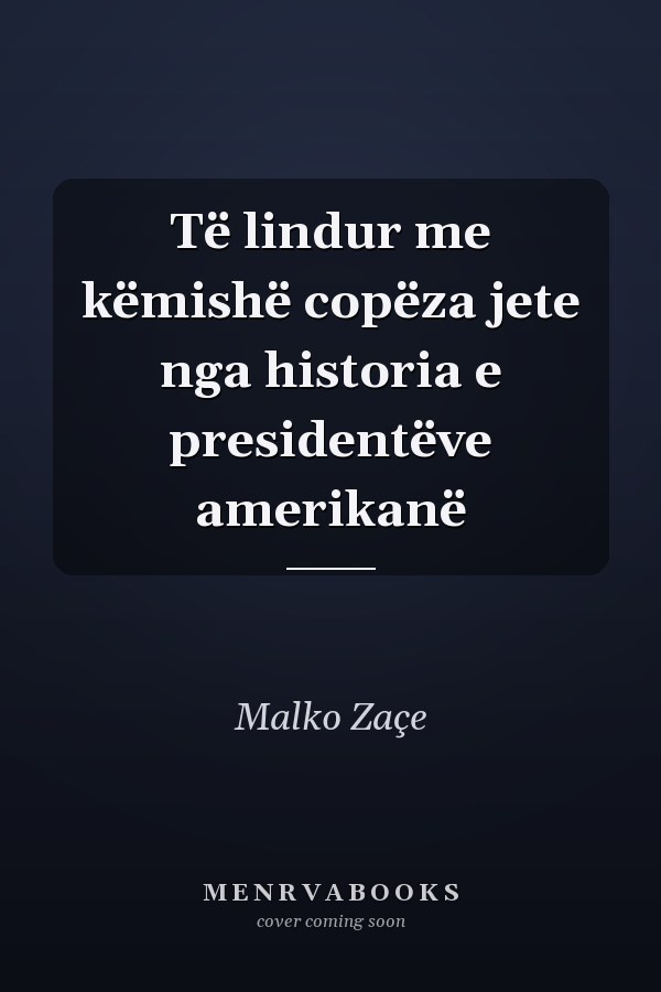 Të lindur me këmishë copëza jete nga historia e presidentëve amerikanë
