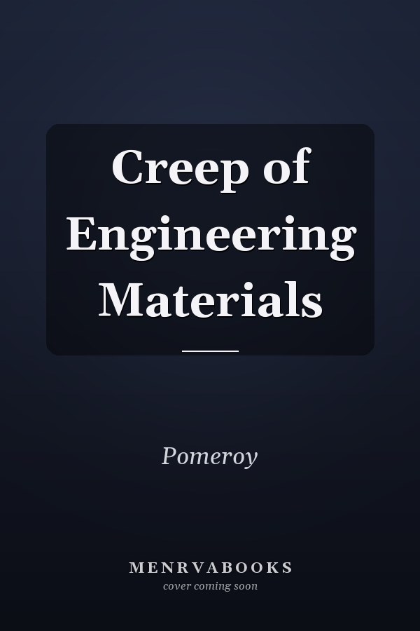 Creep of Engineering Materials